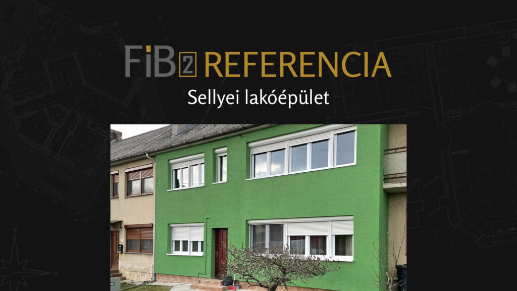 FIB2 Kft. - Referencia - Sellyei lakóépület