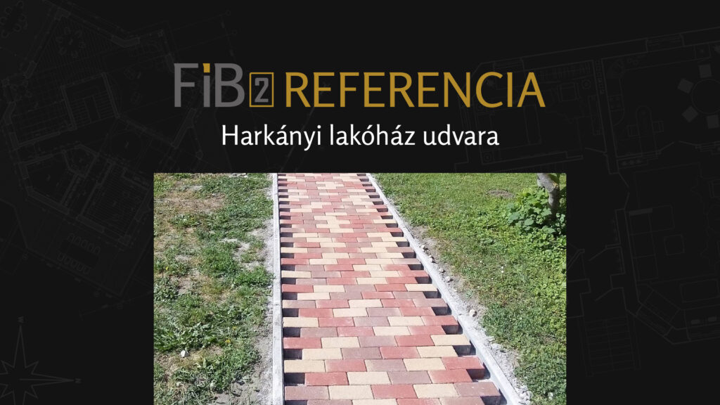 FIB2 Kft. - Referencia - Harkányi lakóház udvara